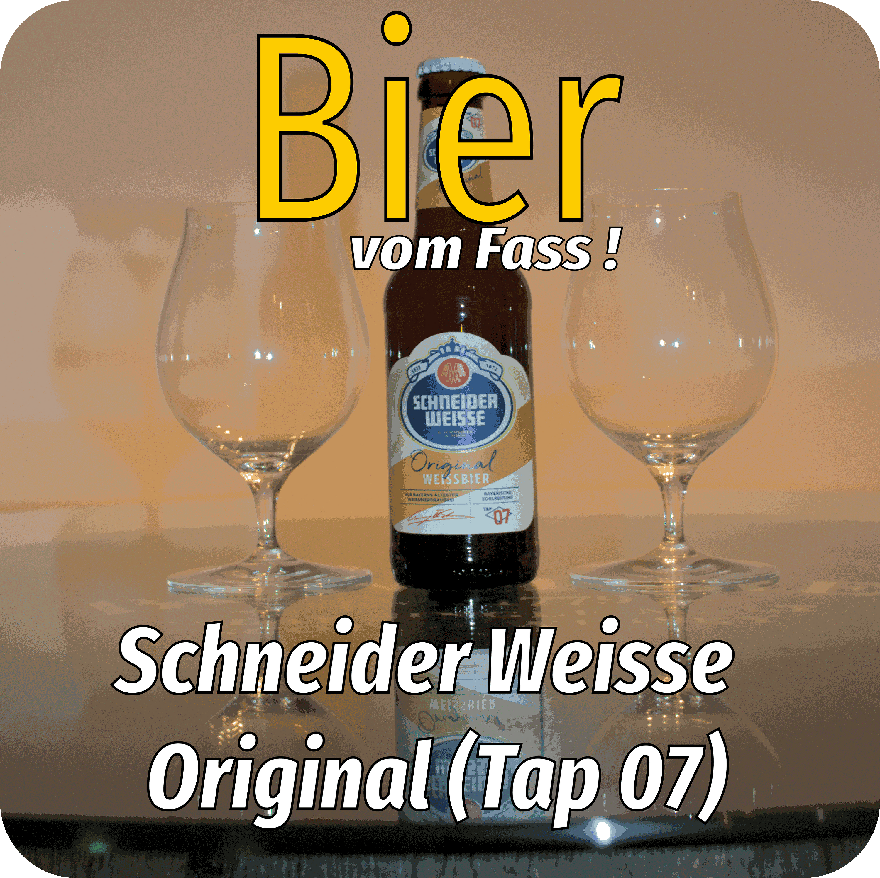 Schneider Weisse - Tap 07